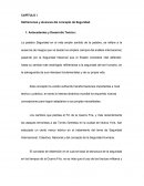 CAPÍTULO I Definiciones y alcances del concepto de Seguridad.