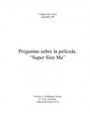 Preguntas sobre la película: “Super Size Me”