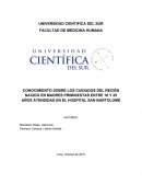 CONOCIMIENTO SOBRE LOS CUIDADOS DEL RECIÉN NACIDO EN MADRES PRIMIGESTAS ENTRE 16 Y 35 AÑOS ATENDIDAS EN EL HOSPITAL SAN BARTOLOMÉ