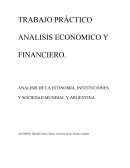 ANALISIS DE LA ECONOMIA, INSTITUCIONES Y SOCIEDAD MUNDIAL Y ARGENTINA.