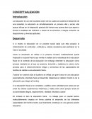 Conceptualizacion.La educación es uno de los pilares sobre de los cuales se sustenta el desarrollo de una sociedad