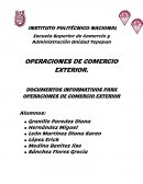 DOCUMENTOS INFORMATIVOS REQUERIDOS EN LAS OPERACIONES DE COMERCIO EXTERIOR