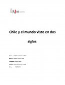 Chile y el mundo visto en dos siglos.
