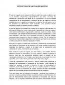 ESTRUCTURA DE UN PLAN DE NEGOCIO El plan de negocio es un conjunto de ideas la cual lleva a solo un objetivo