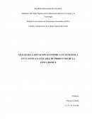 SITUACIÓN ECONÓMICA EN VENEZUELA EN CUANTO A LA ESCASEZ DE PRODUCTOS DE LA CESTA BÁSICA