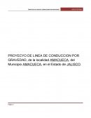 PROYECYO DE LINEA DE CONDUCCION POR GRAVEDAD, de la localidad AMACUECA, del Municipio AMACUECA, en el Estado de JALISCO.