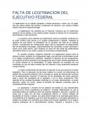 FALTA DE LEGITIMACION DEL EJECUTIVO FEDERAL