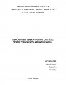 INSTALACIÓN DEL SISTEMA OPERATIVO LINUX PARA OBTENER CONOCIMIENTOS MEDIANTE UN MANUAL.