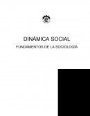 DINAMICA SOCIAL FUNDAMENTOS DE LA SOCIOLOGÍA