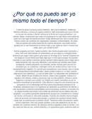 ¿Por qué no puedo ser yo mismo todo el tiempo?