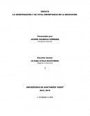 LA INVESTIGACIÓN Y SU VITAL IMPORTANCIA EN LA EDUCACION.