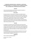 EL MARKETING O MERCADEO BUSCA LLAMAR MÁS LA ATENCIÓN DEL CONSUMIDOR RESPECTO A LOS PRODUCTOS QUE LAS EMPRESAS OFRECEN, QUE A LOS BENEFICIOS O EXPERIENCIAS QUE ÉSTOS GENERAN