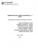 Administración: origen, desarrollo y ética.