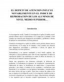 EL DEFICIT DE ATENCION INFLUYE NOTABLEMENTE EN EL INDICE DE REPROBACION DE LOS ALUMNOS DE NIVEL MEDIO SUPERIOR.