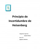 Werner Heisenberg "El principio de Incertidumbre".