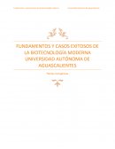 FUNDAMENTOS Y CASOS EXITOSOS DE LA BIOTECNOLOGÍA MODERNA