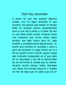 Solo hay oscuridad