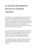 La solución de problemas técnicos en el ámbito industrial