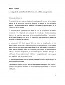 Marco Teórico La búsqueda de la satisfacción del cliente en la calidad de su producto.