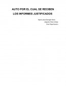AUTO POR EL CUAL SE RECIBEN LOS INFORMES JUSTIFICADOS.