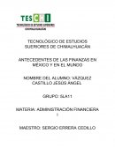 Antecedentes de las finanzas en México y en el mundo.