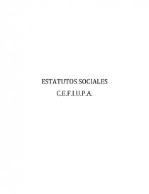ESTATUTOS SOCIALES. C.E.F.I.U.P.A.. Página 1