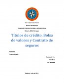 Títulos de crédito, Bolsa de valores y Contrato de seguros.