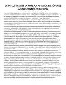 Música asiatica en la juventud mexicana.