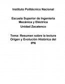 Resumen sobre la lectura Origen y Evolución Histórica del IPN