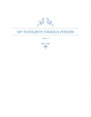 MY FAVOURITE FAMOUS PERSON.
