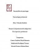 En el siguiente trabajo se mencionara la importancia de la ética en el ejercicio profesional del psicólogo