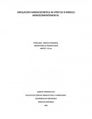 SIMULACION FARMACOCINETICA IN VITRO DE N MODELO MONOCOMPARTIMENTAL