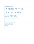 LA POBREZA EN LA CAPITAL DE SAN LUIS POTOSI