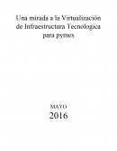 Una mirada a la Virtualización de Infraestructura Tecnologica para pymes