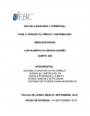 ESCUELA BANCARIA Y COMERCIAL. FASE 3: PRODUCTO, PRECIO Y DISTRIBUCIÓN