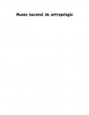 Museo de Antropología Nacional.