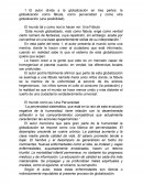 El autor divide a la globalización en tres partes: la globalización como fábula, como perversidad y como otra globalización (una posibilidad).