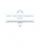MITO: “TODO TIEMPO PASADO FUE MEJOR”.