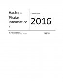Hackers: piratas informáticos.