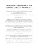 INGREDIENTES PARA LAS PAPILLAS Y BENEFICIOS DE CADA INGREDIENTE