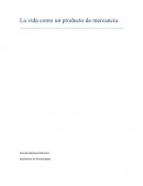 La vida como un producto de mercancía