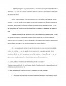 1.- Identifique algunos (a) grupos primarios y secundarios, (b) organizaciones formales e informales, y (c) redes, en su propia experiencia personal. ¿Qué es lo que le agrada o le disgusta de cada uno de ellos?.