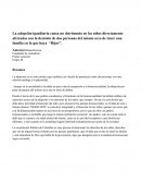 La adopción igualitaria causa un detrimento en los niños directamente afectados con la decisión de dos personas del mismo sexo de tener una familia en la que haya “Hijos”.