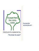 PROPUESTA AMBIENTAL - “Reciclaje de papel”