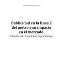 Publicidad en el metro y su impacto en el mercado.