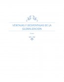 VENTAJAS Y DESVENTAJAS DE LA GLOBALIZACION.