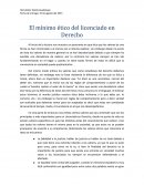 El minimo etico del licenciado en Derecho.