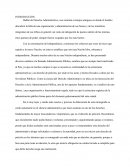 Hablar de Derecho Administrativo, nos remonta a tiempos antiguos en donde el hombre descubrió la falta de una organización y administración de sus bienes y de los miembros integrantes de sus tribus en general