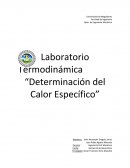 Laboratorio Termodinámica “Determinación del Calor Específico”