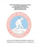 EL ESTILOS DE APRENDIZAJE SENSORIAL PERCEPTIVO DOMINANTE EN LOS ESTUDIANTES DE LA CARRERA DE BACHILLERATO EN COMPUTACIÓN DEL LICEO VALLE DEL SOL, VILLA NUEVA, GUATEMALA.